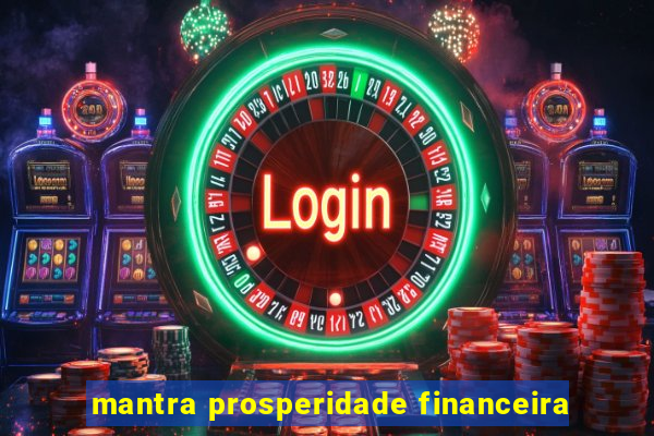 mantra prosperidade financeira